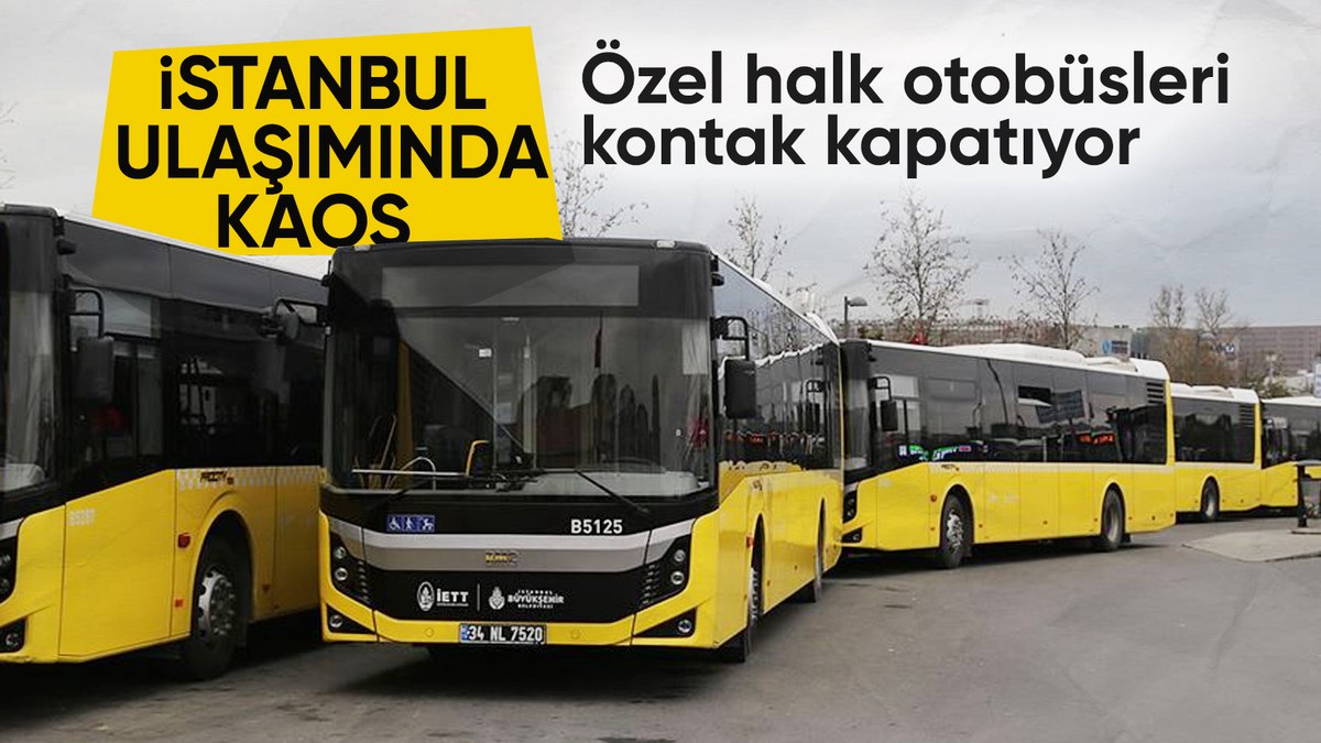 İstanbul Özel Halk Otobüsleri Esnaf Odası’ndan “sefer durdurma” açıklaması